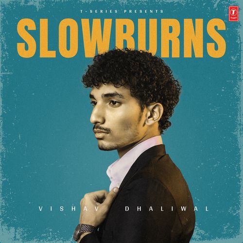 Slowburns Vishav Dhaliwal MP3 Download
